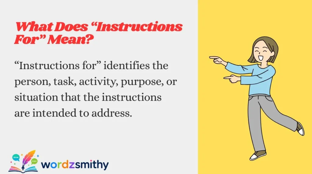 What Does “Instructions For” Mean?
