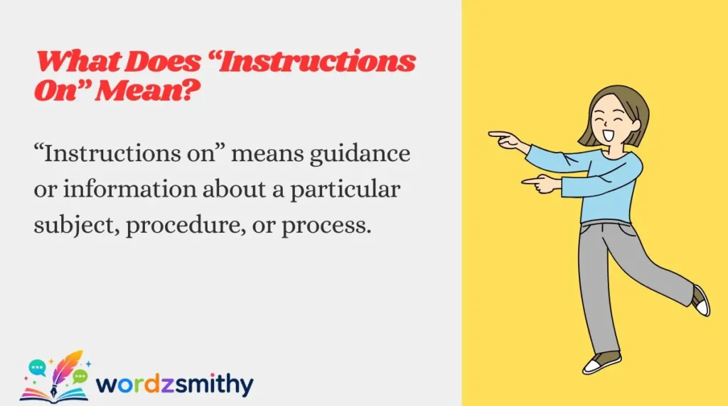 What Does “Instructions On” Mean?