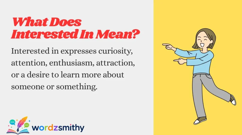 What Does Interested In Mean?