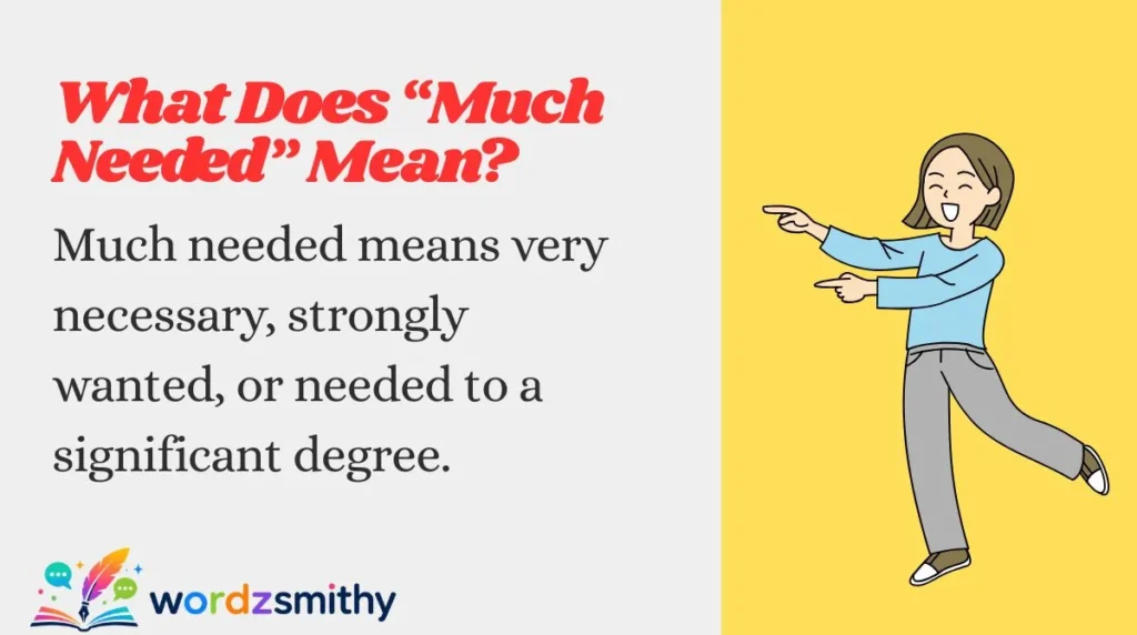 What Does “Much Needed” Mean?