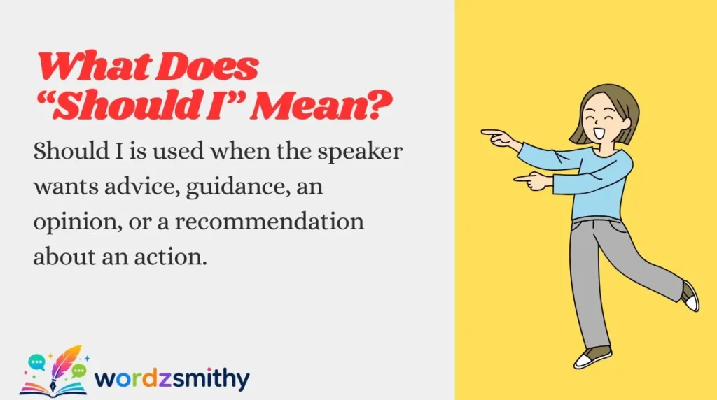 What Does “Should I” Mean?