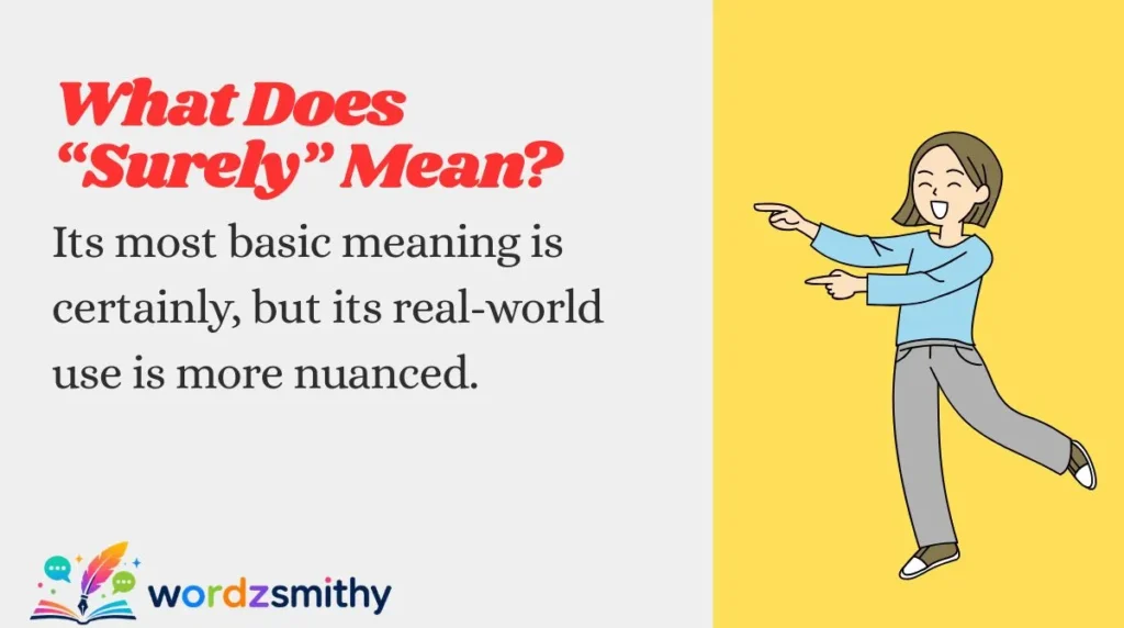 What Does “Surely” Mean?
