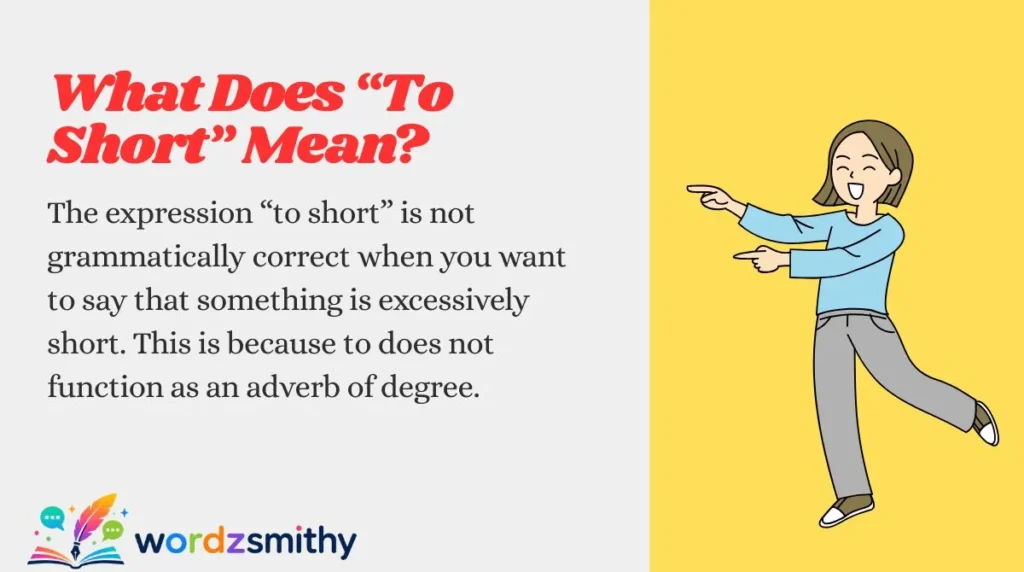 What Does “To Short” Mean?