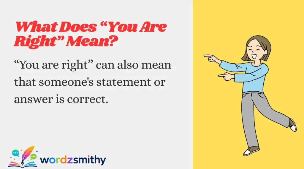 What Does “You Are Right” Mean?