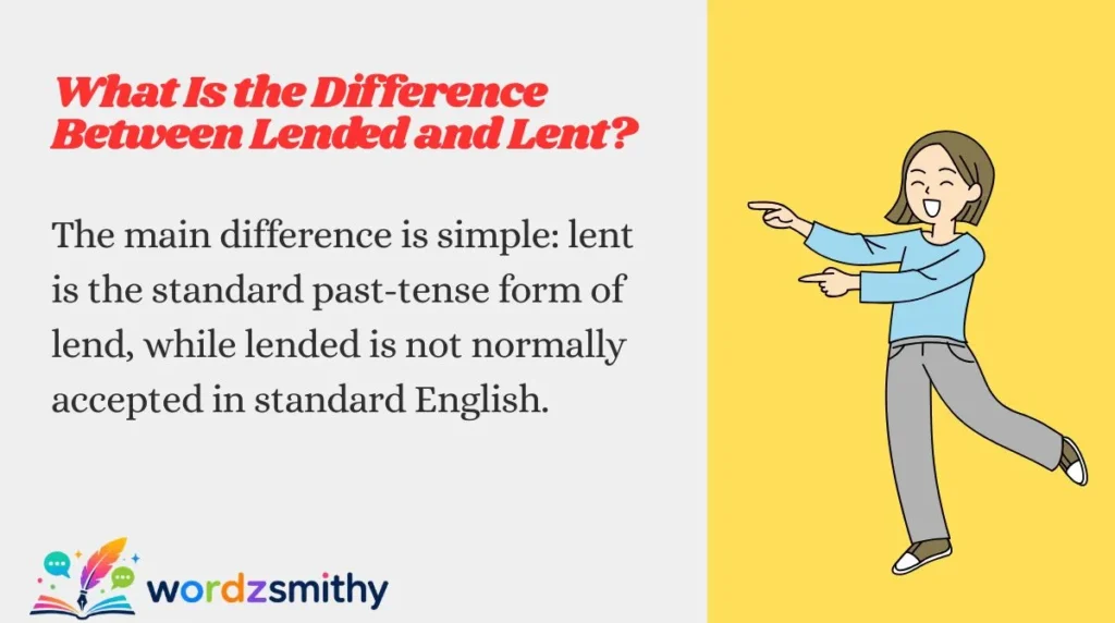 What Is the Difference Between Lended and Lent?