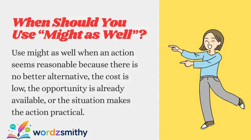When Should You Use “Might as Well”?