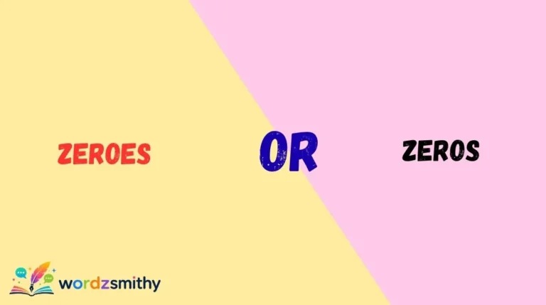 Zeroes or Zeros